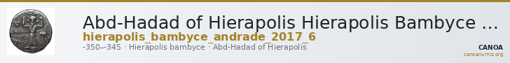 Abd-Hadad of Hierapolis Hierapolis Bambyce Andrade 2017 Series 6 — CANOA