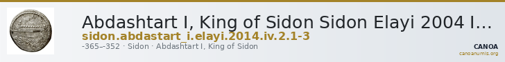Abdashtart I, King of Sidon Sidon Elayi 2004 IV.2.1.1-3 — CANOA