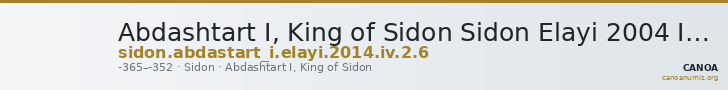 Abdashtart I, King of Sidon Sidon Elayi 2004 IV.2.6 — CANOA