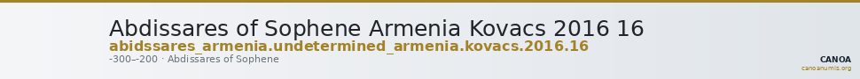 Abdissares of Sophene Armenia Kovacs 2016 16 — CANOA