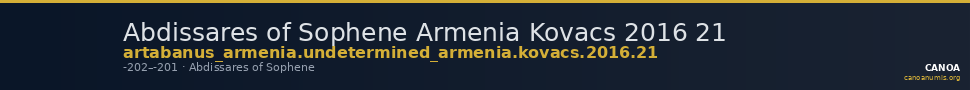 Abdissares of Sophene Armenia Kovacs 2016 21 — CANOA