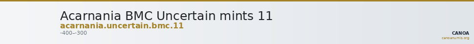 Acarnania BMC Uncertain mints 11 — CANOA
