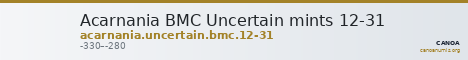 Acarnania BMC Uncertain mints 12-31 — CANOA