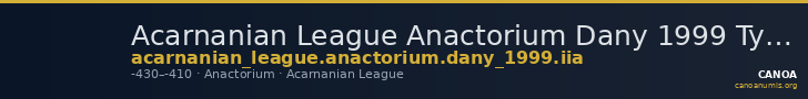 Acarnanian League Anactorium Dany 1999 Type IIa — CANOA