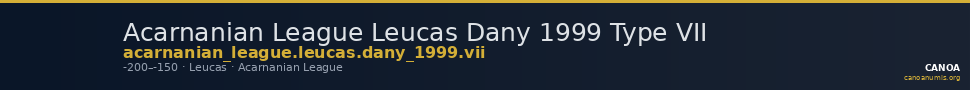 Acarnanian League Leucas Dany 1999 Type VII — CANOA