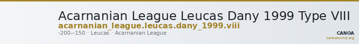 Acarnanian League Leucas Dany 1999 Type VIII — CANOA