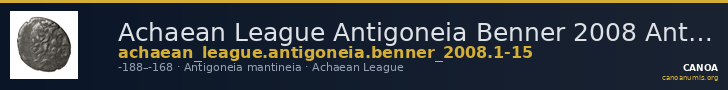 Achaean League Antigoneia Benner 2008 Antigonieia 1-13 — CANOA
