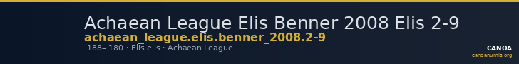 Achaean League Elis Benner 2008 Elis 2-9 — CANOA