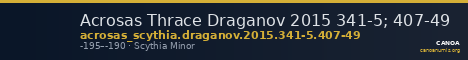 Acrosas Thrace Draganov 2015 341-5; 407-49 — CANOA