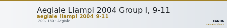 Aegiale Liampi 2004 Group I, 9-11 — CANOA