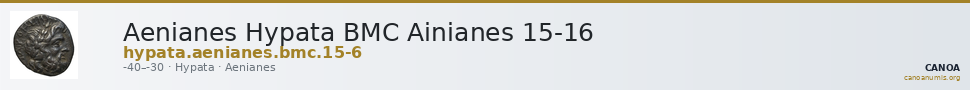 Aenianes Hypata BMC Ainianes 15-16 — CANOA