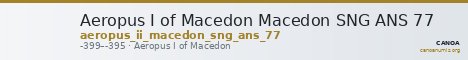 Aeropus I of Macedon Macedon SNG ANS 77 — CANOA