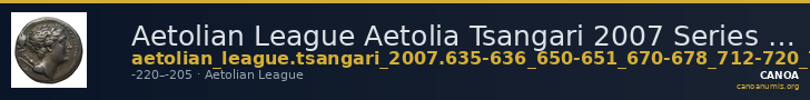 Aetolian League Aetolia Tsangari 2007 Series IV, 635-636_650-651_670-678_712-720_764-765_786-789_800-801_809 — CANOA