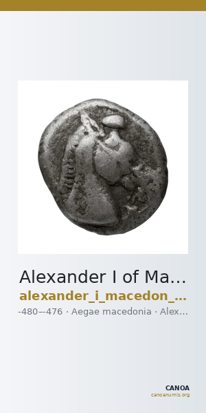 Alexander I of Macedon Aegae, Macedon Raymond 1953 Group I fraction a — CANOA