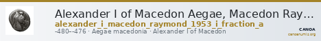 Alexander I of Macedon Aegae, Macedon Raymond 1953 Group I fraction a — CANOA