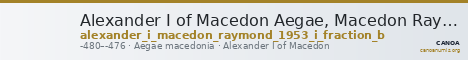 Alexander I of Macedon Aegae, Macedon Raymond 1953 Group I fraction b — CANOA
