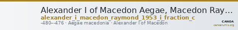 Alexander I of Macedon Aegae, Macedon Raymond 1953 Group I fraction c — CANOA