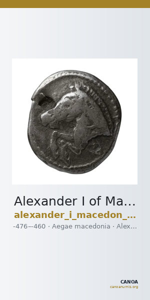Alexander I of Macedon Aegae, Macedon Raymond 1953 Group II fraction e — CANOA