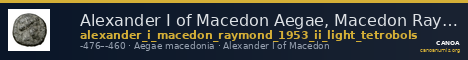 Alexander I of Macedon Aegae, Macedon Raymond 1953 Group II light tetrobols — CANOA