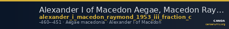 Alexander I of Macedon Aegae, Macedon Raymond 1953 Group III fraction c — CANOA