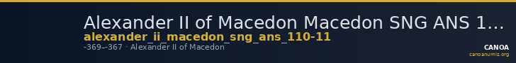 Alexander II of Macedon Macedon SNG ANS 110-111 — CANOA
