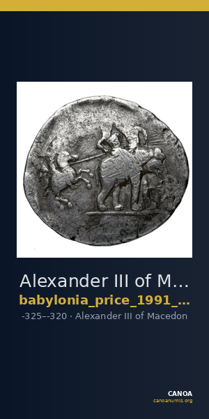 Alexander III of Macedon Babylonia Price 1991 9-13 — CANOA