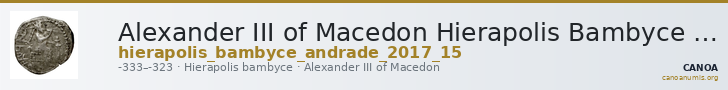 Alexander III of Macedon Hierapolis Bambyce Andrade 2017 Series 15 — CANOA