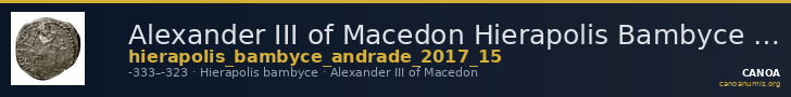 Alexander III of Macedon Hierapolis Bambyce Andrade 2017 Series 15 — CANOA