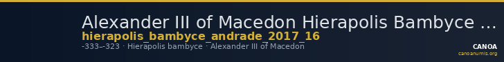 Alexander III of Macedon Hierapolis Bambyce Andrade 2017 Series 16 — CANOA