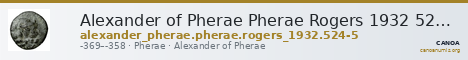 Alexander of Pherae Pherae Rogers 1932 524-5 — CANOA