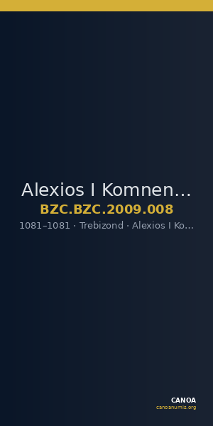 Alexios I Komnenos — Follis (Trebizond, 1081) — CANOA