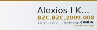 Alexios I Komnenos — Follis (Trebizond, 1081) — CANOA