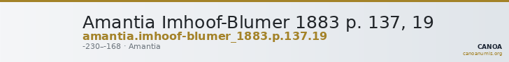 Amantia Imhoof-Blumer 1883 p. 137, 19 — CANOA
