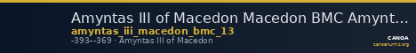 Amyntas III of Macedon Macedon BMC Amyntas III 13 — CANOA