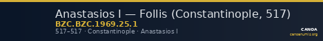 Anastasios I — Follis (Constantinople, 517) — CANOA