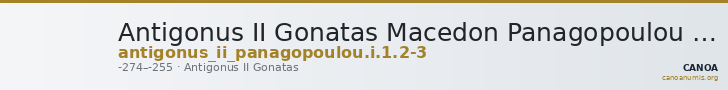 Antigonus II Gonatas Macedon Panagopoulou 2020 Period I, 1.2-3 — CANOA
