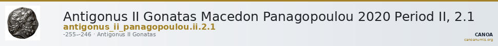 Antigonus II Gonatas Macedon Panagopoulou 2020 Period II, 2.1 — CANOA