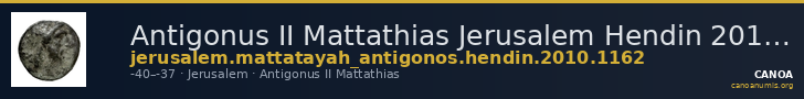 Antigonus II Mattathias Jerusalem Hendin 2010 1162 — CANOA