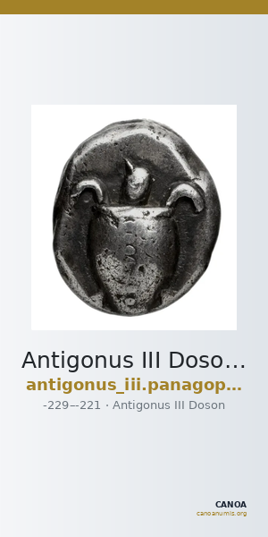 Antigonus III Doson Macedon Panagopoulou 2020 Period IV, 2.4; 6 — CANOA