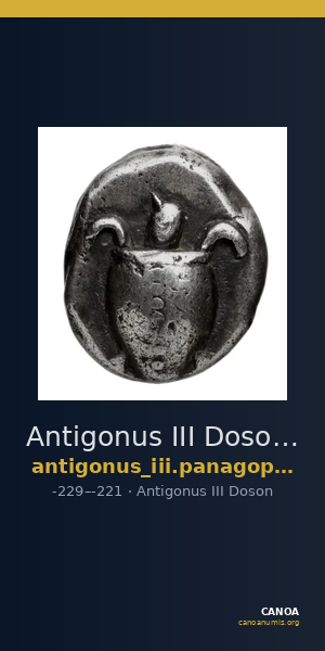 Antigonus III Doson Macedon Panagopoulou 2020 Period IV, 2.4; 6 — CANOA