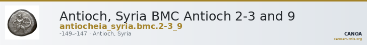 Antioch, Syria BMC Antioch 2-3 and 9 — CANOA
