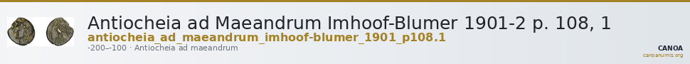 Antiocheia ad Maeandrum Imhoof-Blumer 1901-2 p. 108, 1 — CANOA
