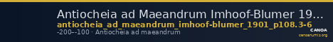 Antiocheia ad Maeandrum Imhoof-Blumer 1901-2 p. 108, 3-6 — CANOA