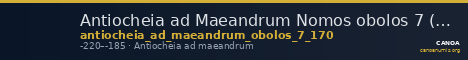 Antiocheia ad Maeandrum Nomos obolos 7 (2017) 170 — CANOA