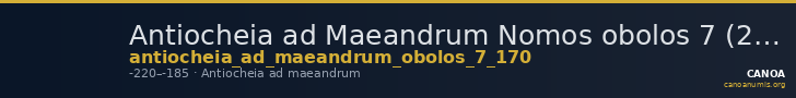 Antiocheia ad Maeandrum Nomos obolos 7 (2017) 170 — CANOA
