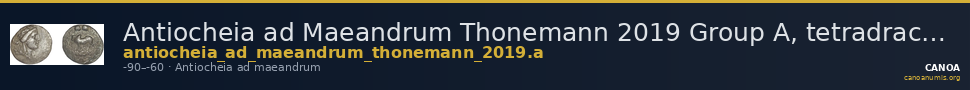Antiocheia ad Maeandrum Thonemann 2019 Group A, tetradrachms — CANOA