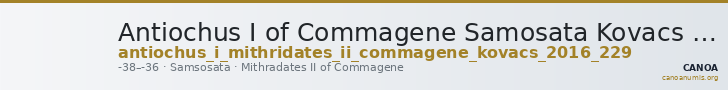 Antiochus I of Commagene Samosata Kovacs 2016 229 — CANOA
