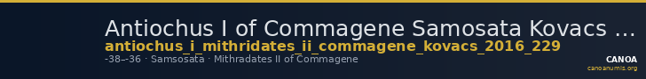 Antiochus I of Commagene Samosata Kovacs 2016 229 — CANOA