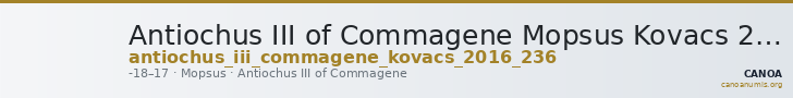 Antiochus III of Commagene Mopsus Kovacs 2016 236 — CANOA