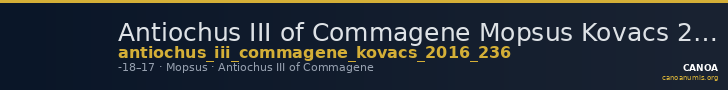 Antiochus III of Commagene Mopsus Kovacs 2016 236 — CANOA